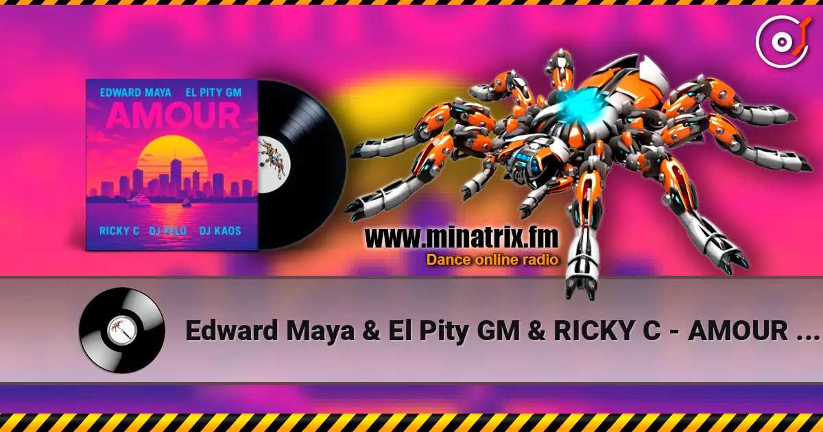 Edward Maya & El Pity GM & RICKY C - AMOUR (feat. DJ Felo & DJ Kaos) слухати онлайн у високій якості | Minatrix.FM