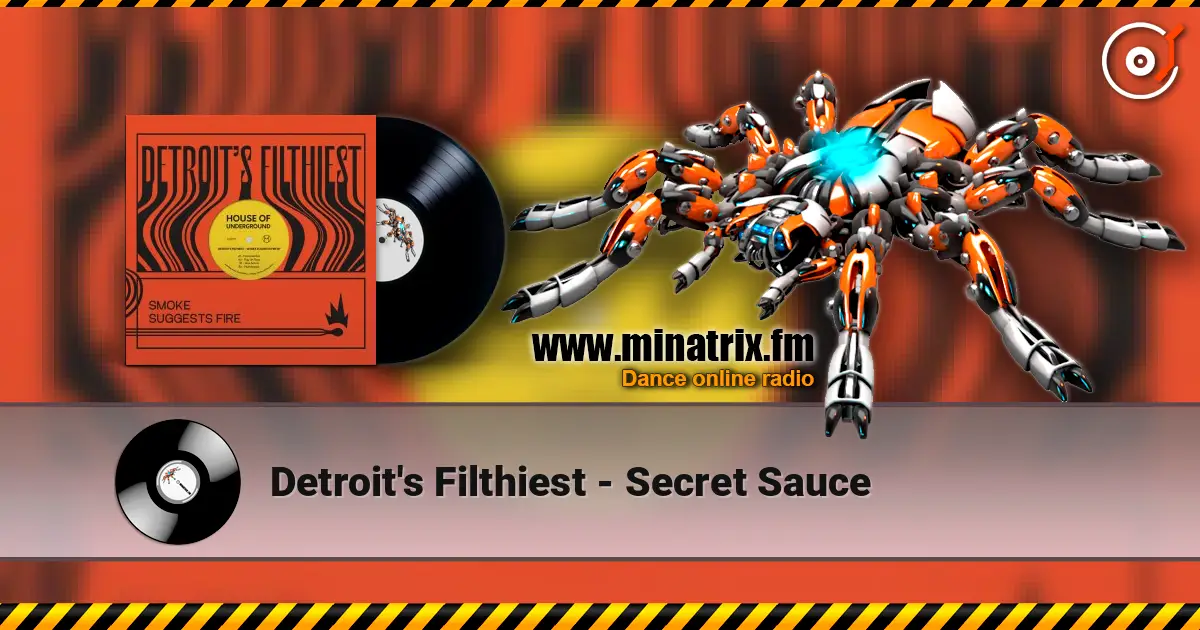 Detroit's Filthiest - Secret Sauce слухати онлайн у високій якості | Minatrix.FM