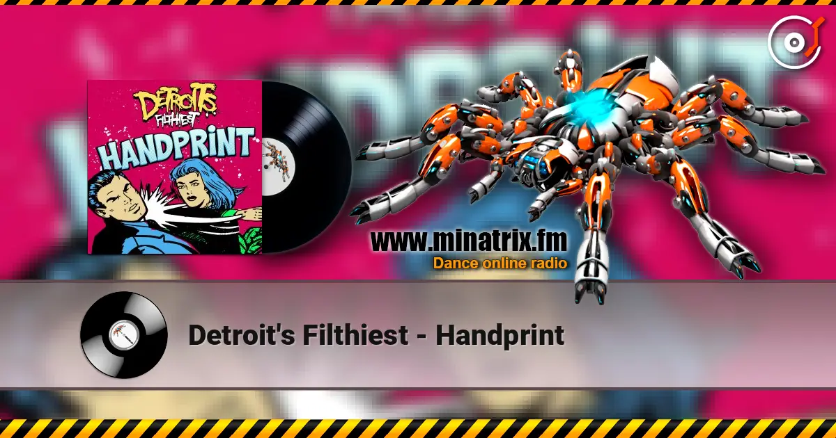 Detroit's Filthiest - Handprint слухати онлайн у високій якості | Minatrix.FM