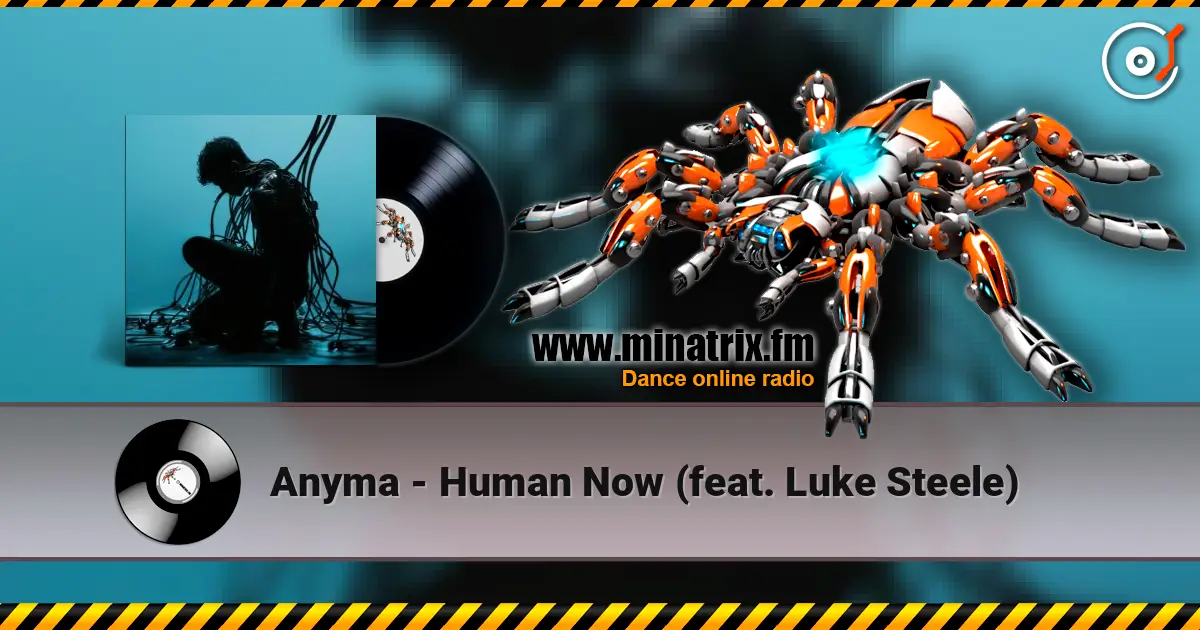 Anyma - Human Now (feat. Luke Steele) ������� ���������