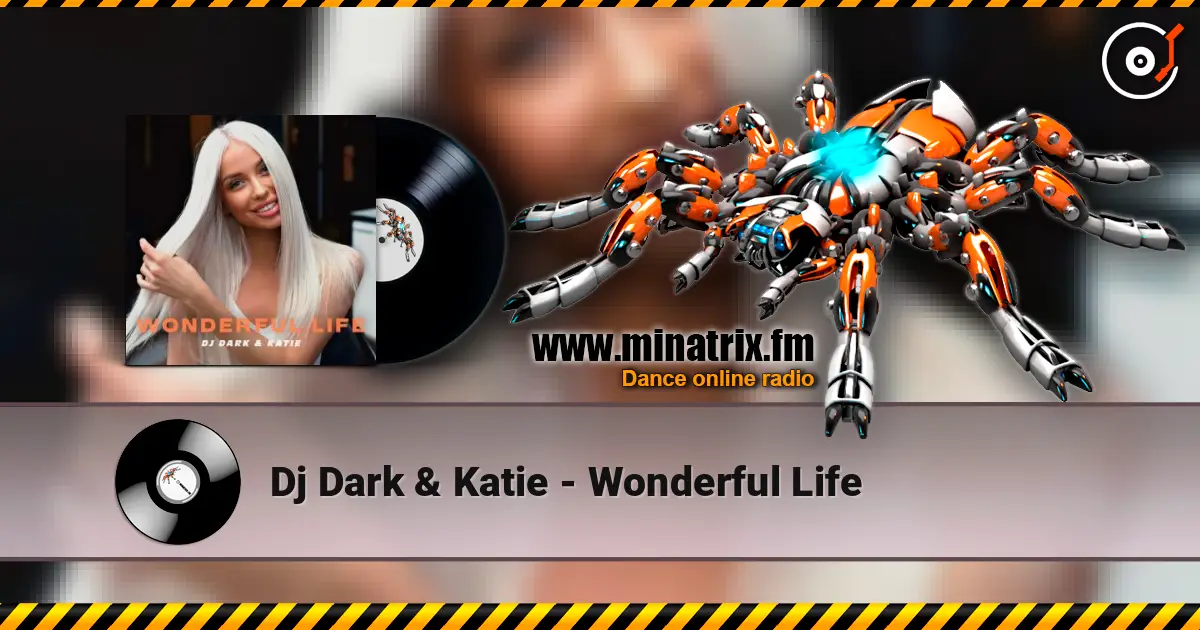 Dj Dark & Katie - Wonderful Life ������� ���������