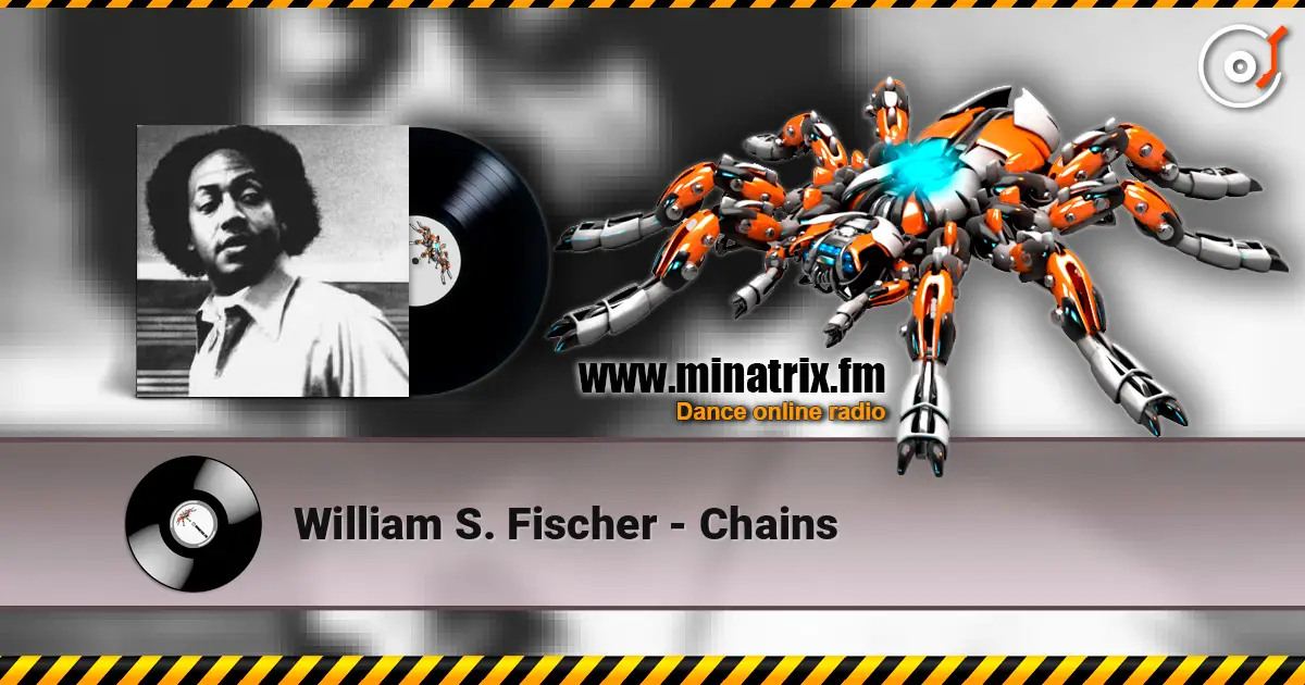 William S. Fischer - Chains слухати онлайн у високій якості | Minatrix.FM
