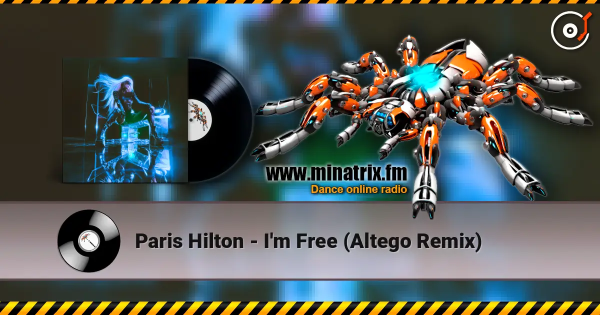 Paris Hilton - I'm Free (Altego Remix) слухати онлайн у високій якості | Minatrix.FM