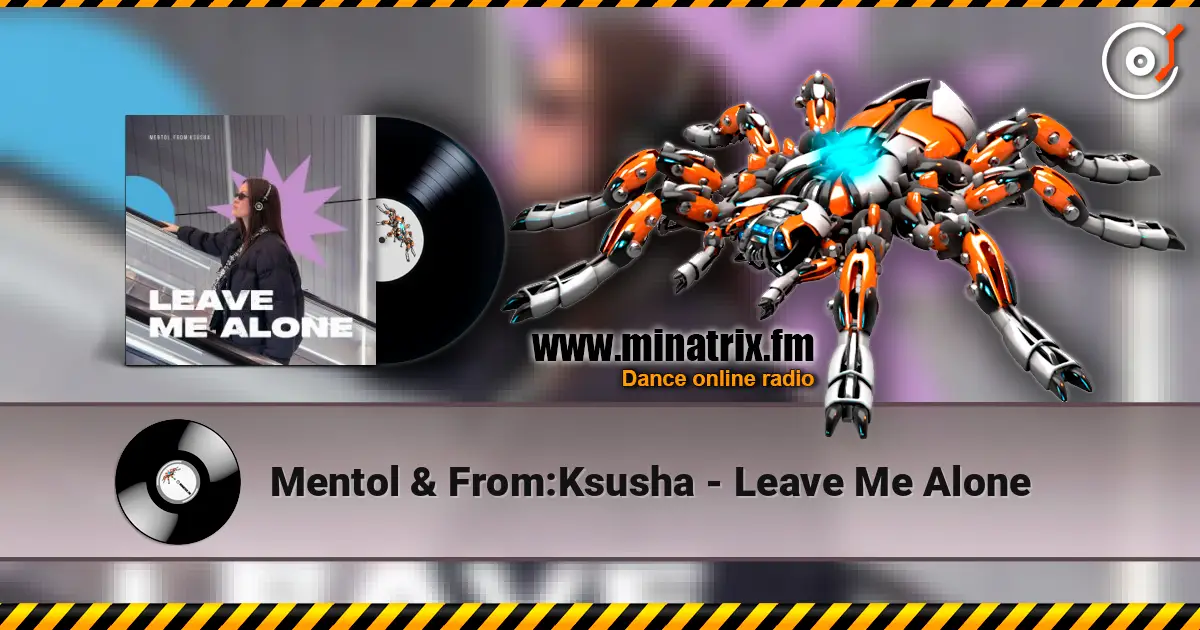 Mentol & From:Ksusha - Leave Me Alone ������� ���������