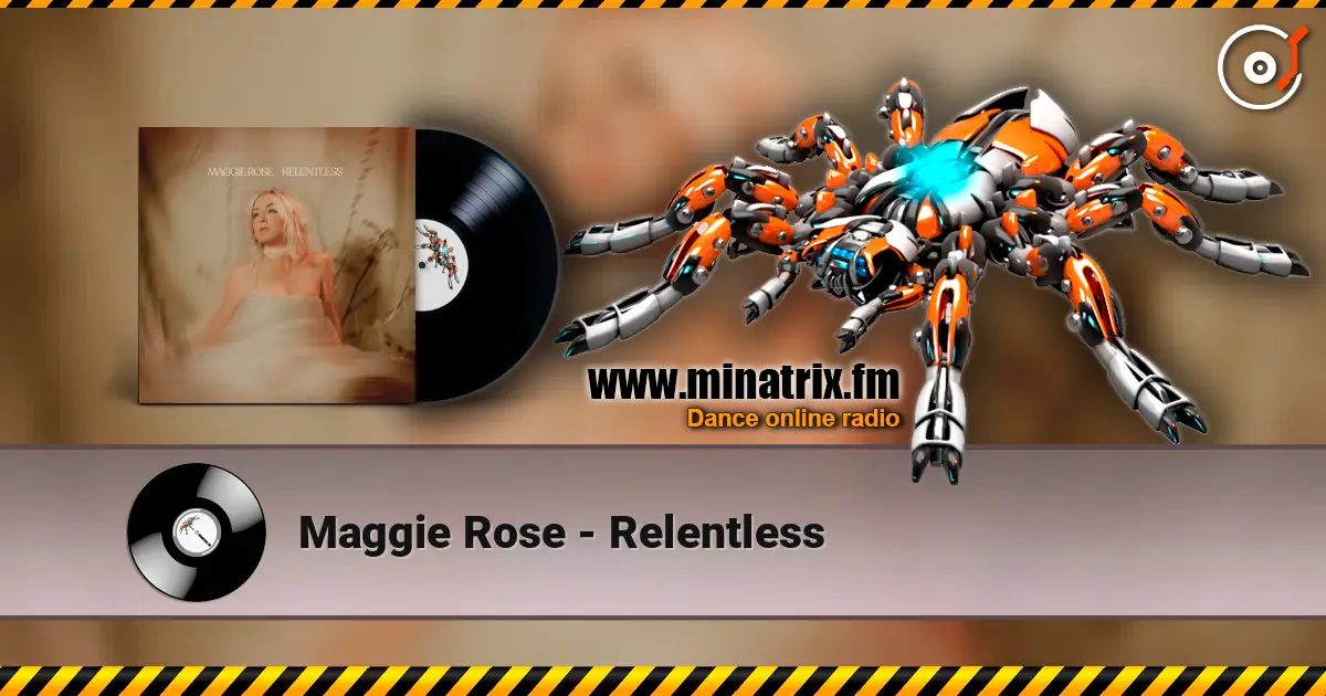 Maggie Rose - Relentless слухати онлайн у високій якості | Minatrix.FM