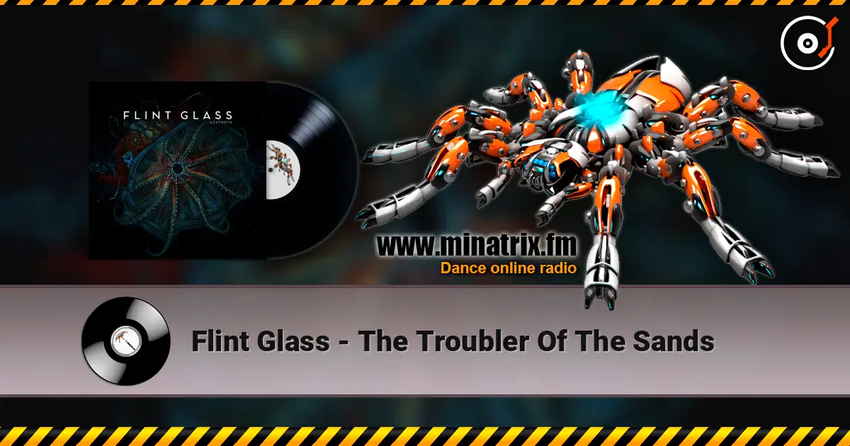 Flint Glass - The Troubler Of The Sands ������� ���������