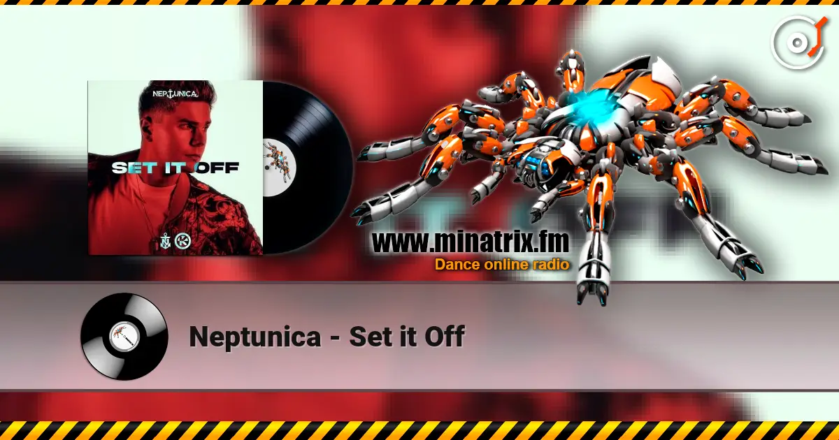 Neptunica - Set it Off слухати онлайн у високій якості | Minatrix.FM