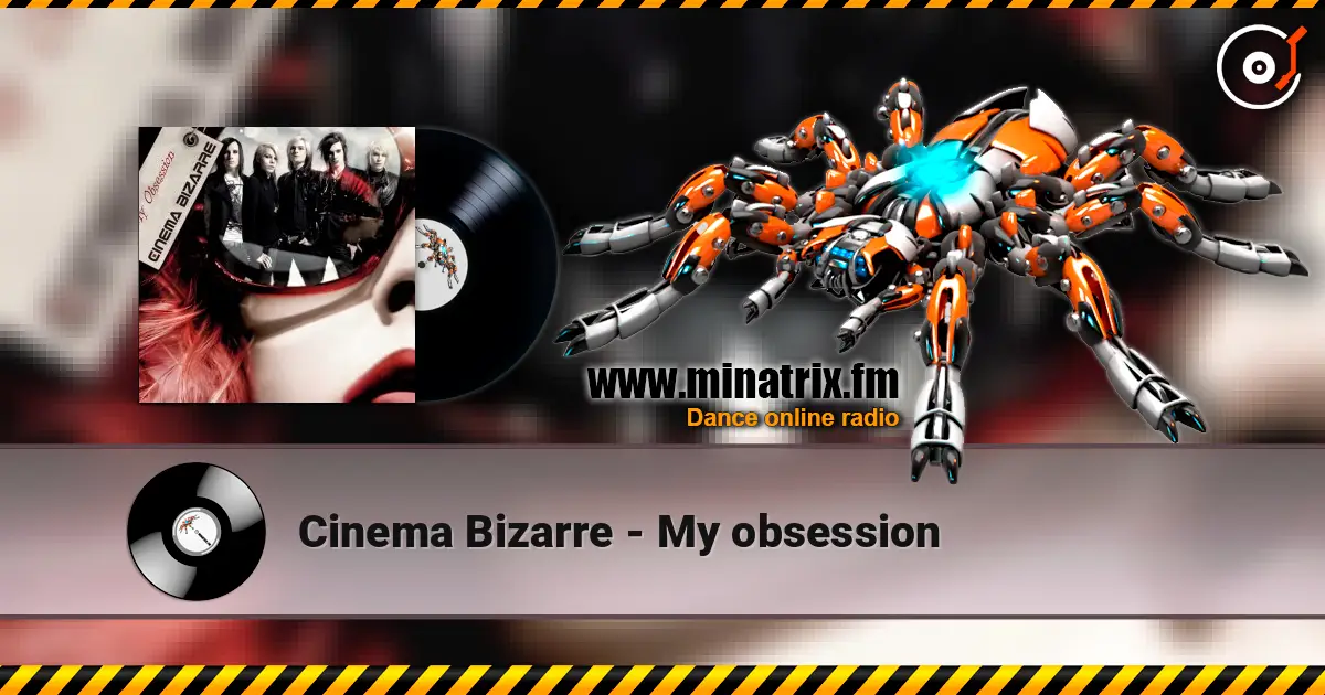 Cinema Bizarre - My obsession слухати онлайн у високій якості | Minatrix.FM