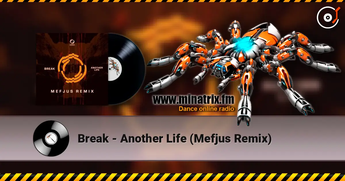 Break - Another Life (Mefjus Remix) ������� ���������