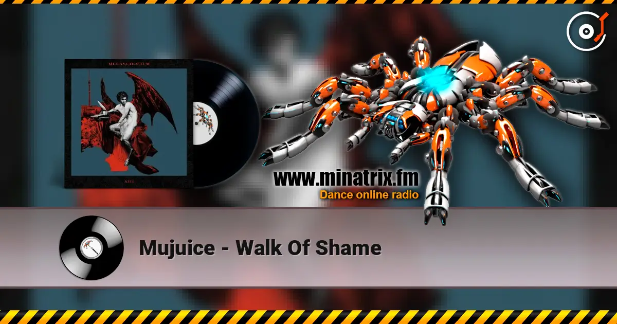 Mujuice - Walk Of Shame слухати онлайн у високій якості | Minatrix.FM