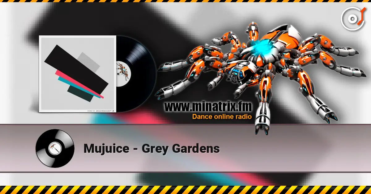 Mujuice - Grey Gardens слухати онлайн у високій якості | Minatrix.FM