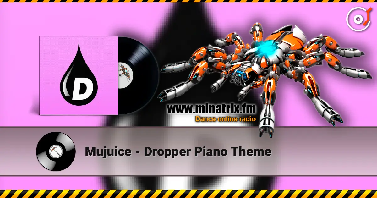 Mujuice - Dropper Piano Theme слухати онлайн у високій якості | Minatrix.FM