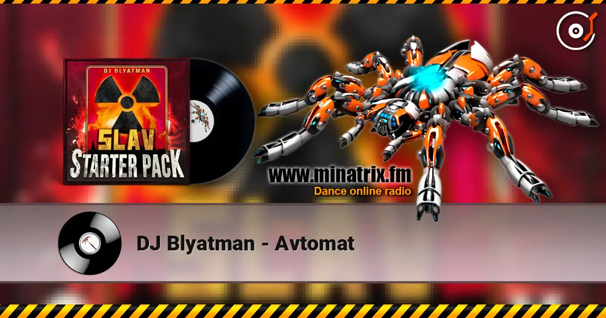 DJ Blyatman - Avtomat слухати онлайн у високій якості | Minatrix.FM
