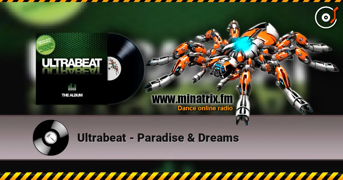 Ultrabeat - Paradise & Dreams слухати онлайн у високій якості | Minatrix.FM