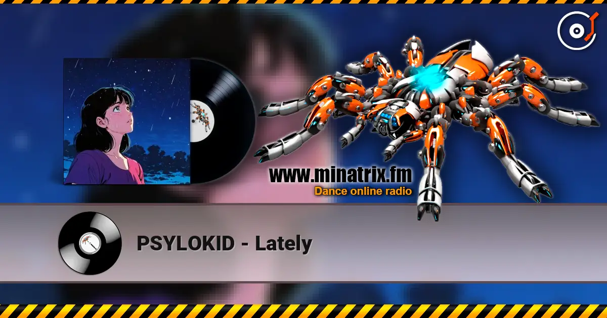 PSYLOKID - Lately слухати онлайн у високій якості | Minatrix.FM