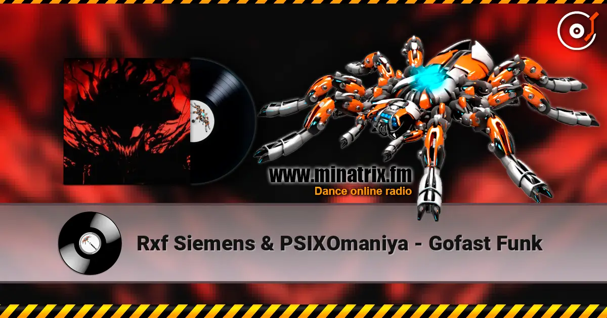 Rxf Siemens & PSIXOmaniya - Gofast Funk слухати онлайн у високій якості | Minatrix.FM