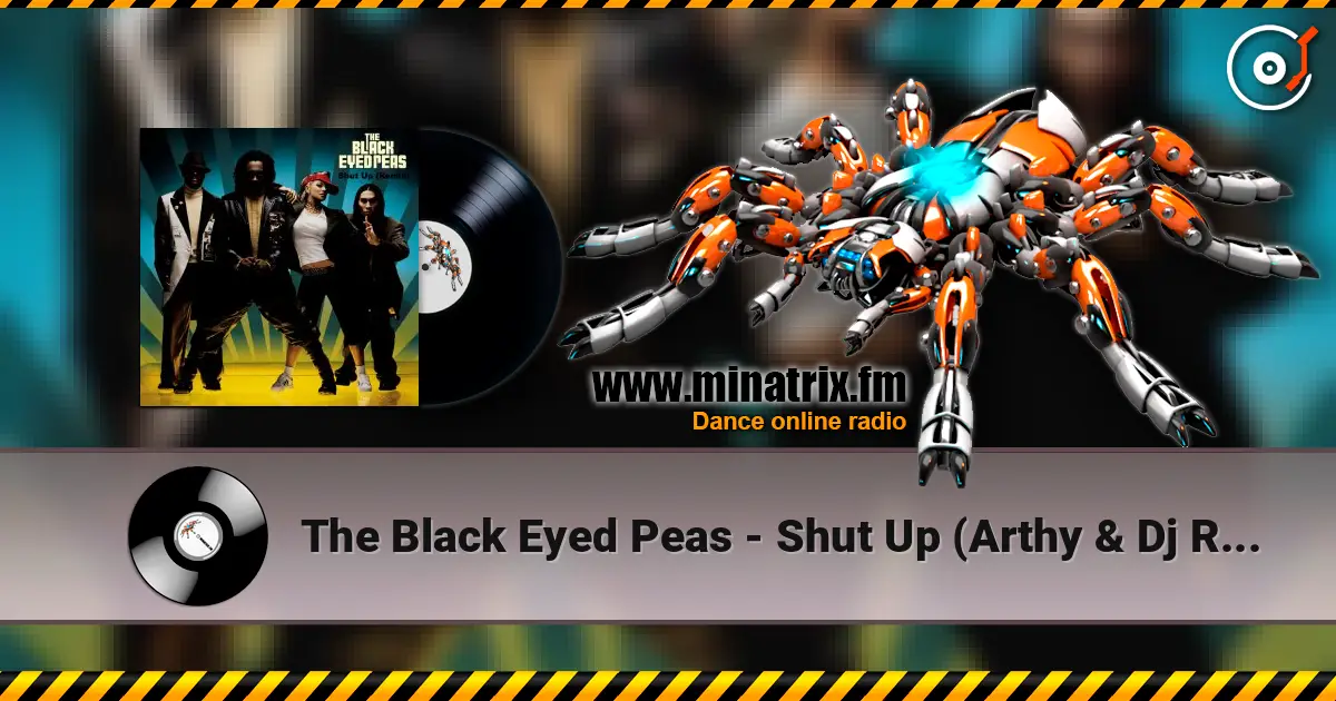 The Black Eyed Peas - Shut Up (Arthy & Dj Raul Vlad TechFlip) ������� ���������