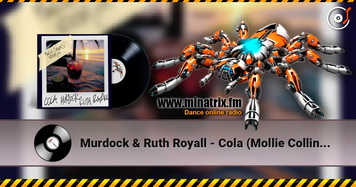 Murdock & Ruth Royall - Cola (Mollie Collins Remix) ������� ���������