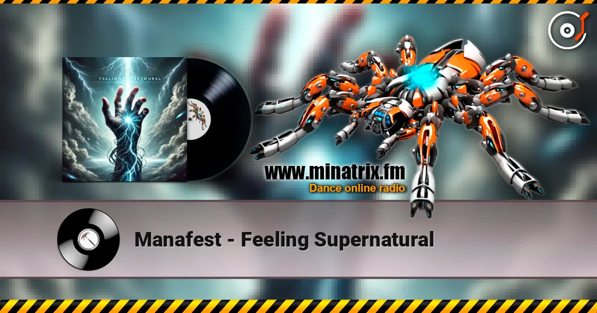Manafest - Feeling Supernatural слухати онлайн у високій якості | Minatrix.FM