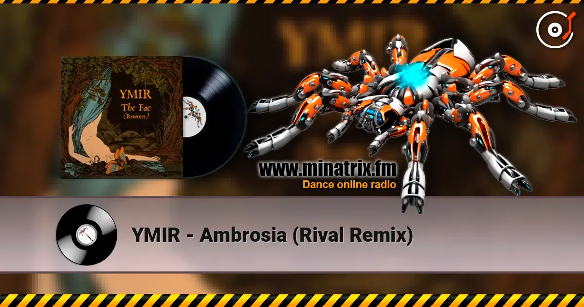 YMIR - Ambrosia (Rival Remix) слухати онлайн у високій якості | Minatrix.FM