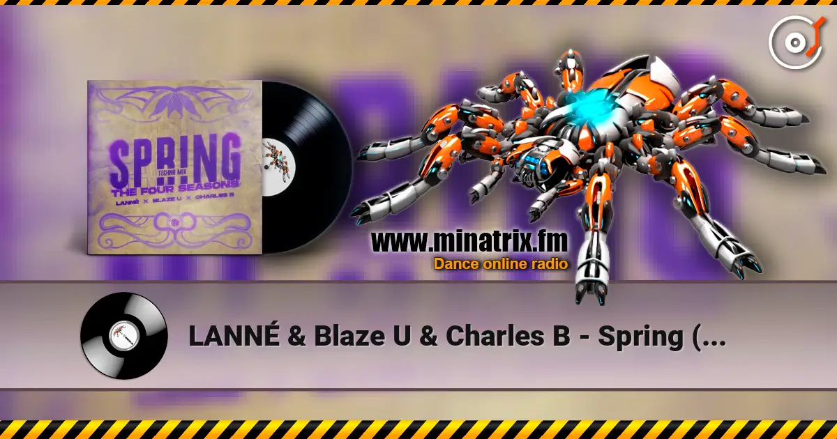 LANNÉ & Blaze U & Charles B - Spring (The Four Seasons) (Techno Mix) ������� ���������