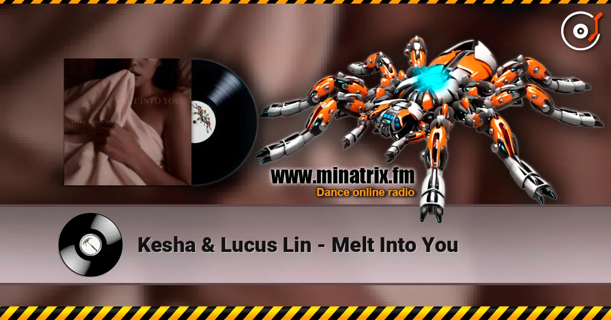 Kesha & Lucus Lin - Melt Into You ������� ���������