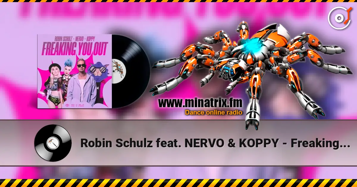 Robin Schulz feat. NERVO & KOPPY - Freaking You Out (Extended Mix) слухати онлайн у високій якості | Minatrix.FM