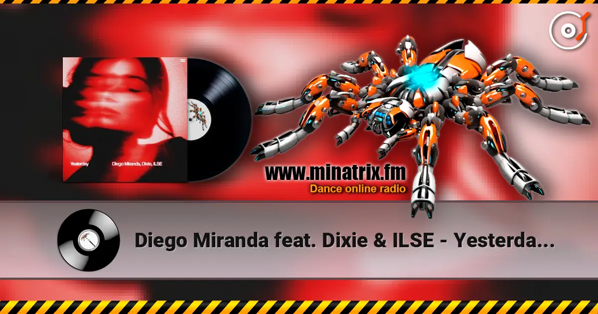 Diego Miranda feat. Dixie & ILSE - Yesterday (Extended Mix) listen online in high quality | Minatrix.FM