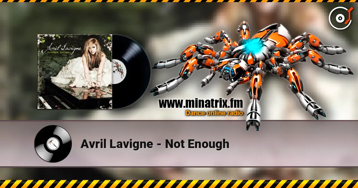 Avril Lavigne - Not Enough ������� ���������