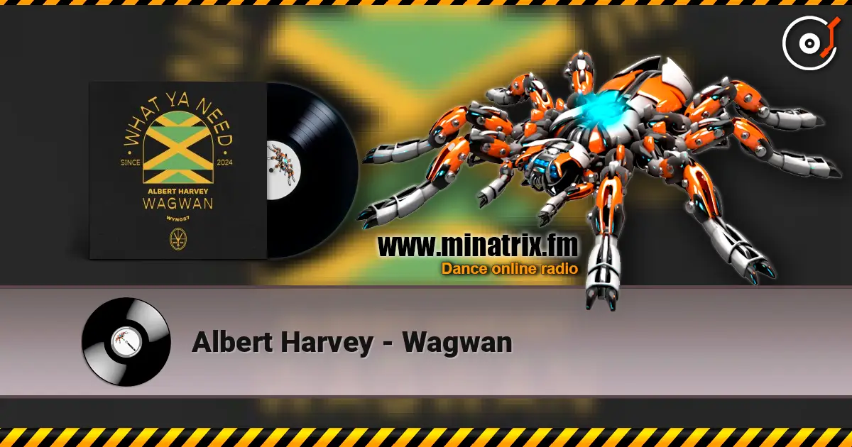 Albert Harvey - Wagwan listen online in high quality | Minatrix.FM
