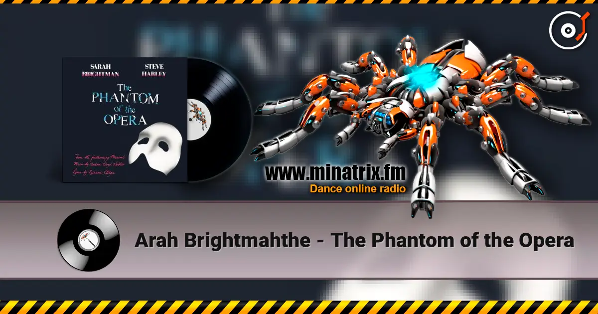 Arah Brightmahthe - The Phantom of the Opera listen online in high quality | Minatrix.FM