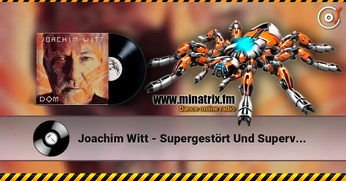 Joachim Witt - Supergestört Und Superversaut слухати онлайн у високій якості | Minatrix.FM