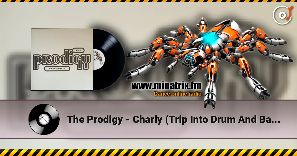 The Prodigy - Charly (Trip Into Drum And Bass Version) ������� ���������