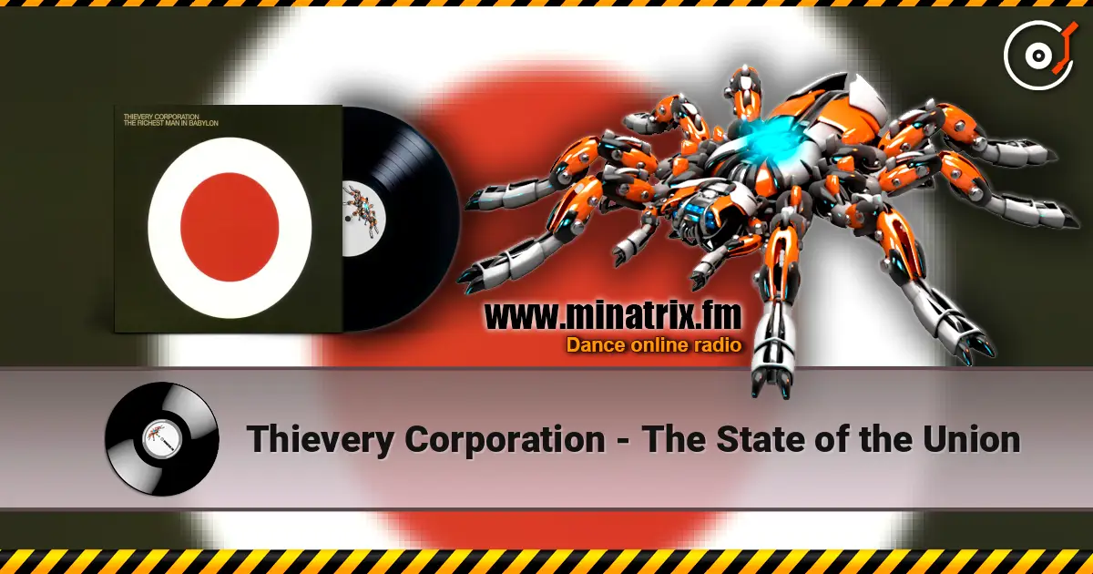 Thievery Corporation - The State of the Union ������� ���������