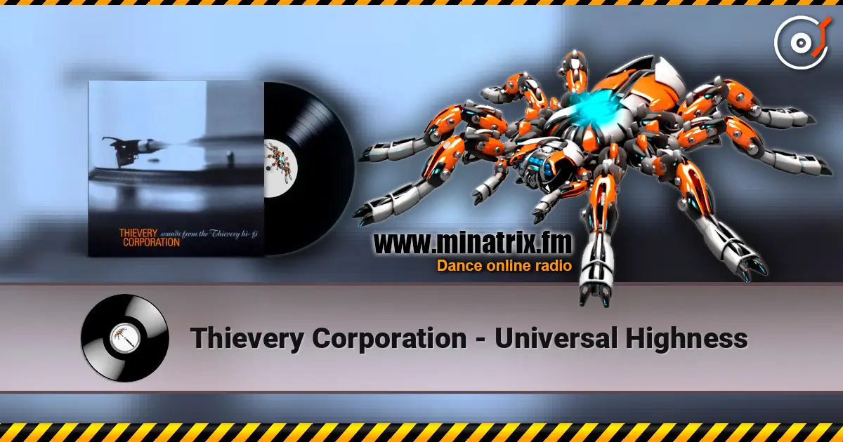 Thievery Corporation - Universal Highness ������� ���������