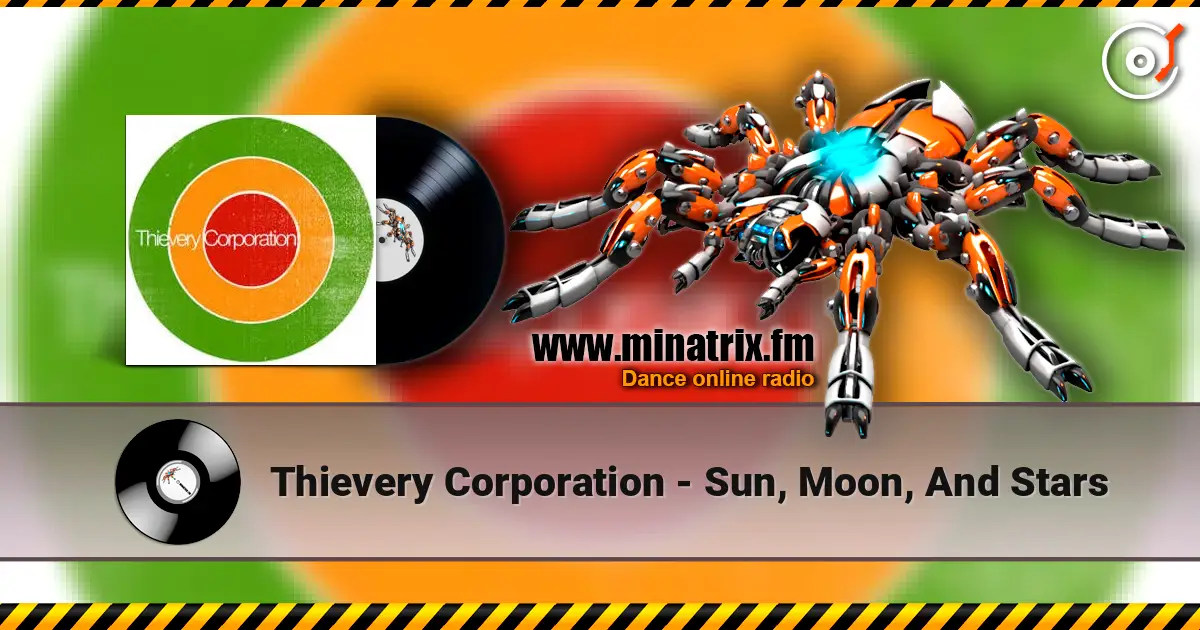 Thievery Corporation - Sun, Moon, And Stars ������� ���������