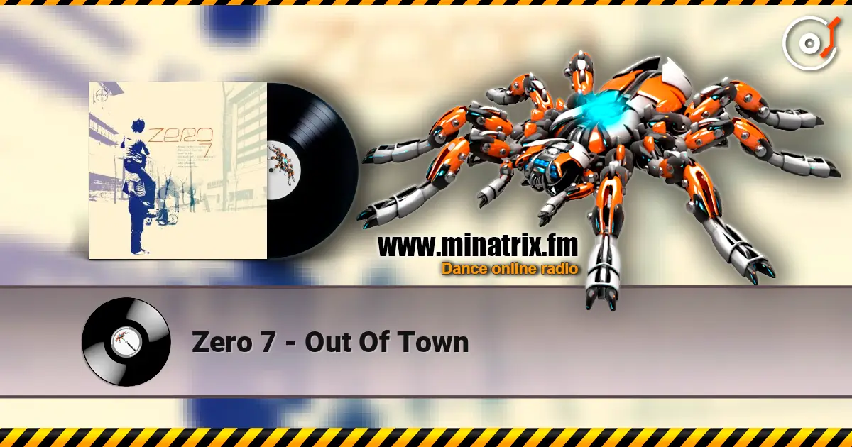 Zero 7 - Out Of Town ������� ���������