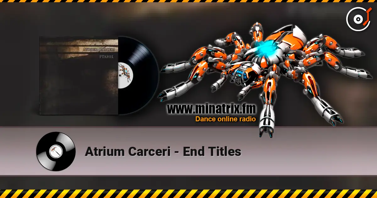 Atrium Carceri - End Titles слухати онлайн у високій якості | Minatrix.FM