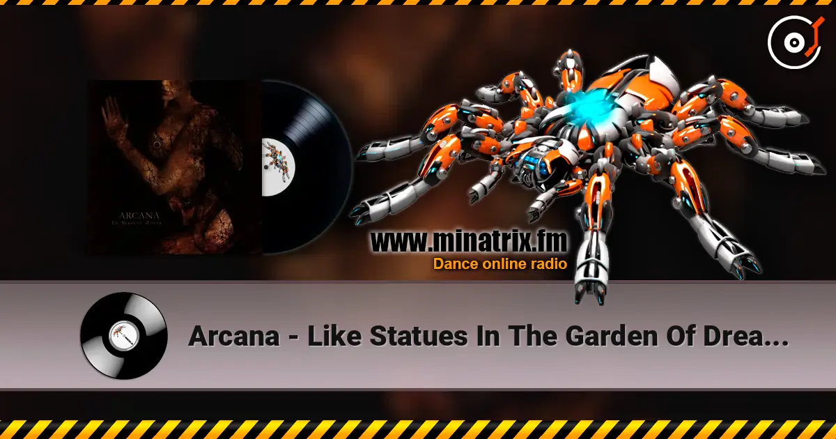 Arcana - Like Statues In The Garden Of Dreaming слухати онлайн у високій якості | Minatrix.FM