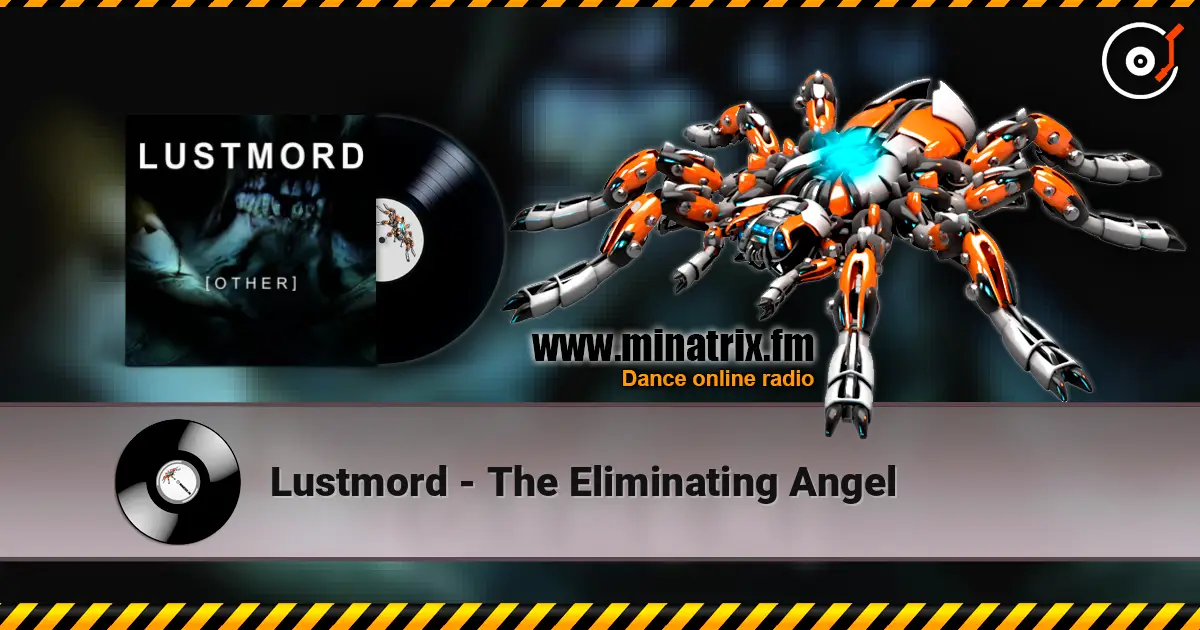 Lustmord - The Eliminating Angel слухати онлайн у високій якості | Minatrix.FM