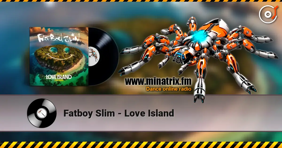 Fatboy Slim - Love Island ������� ���������