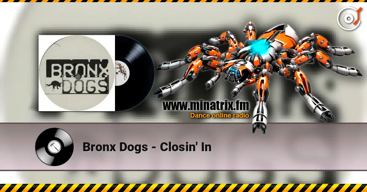 Bronx Dogs - Closin' In ������� ���������