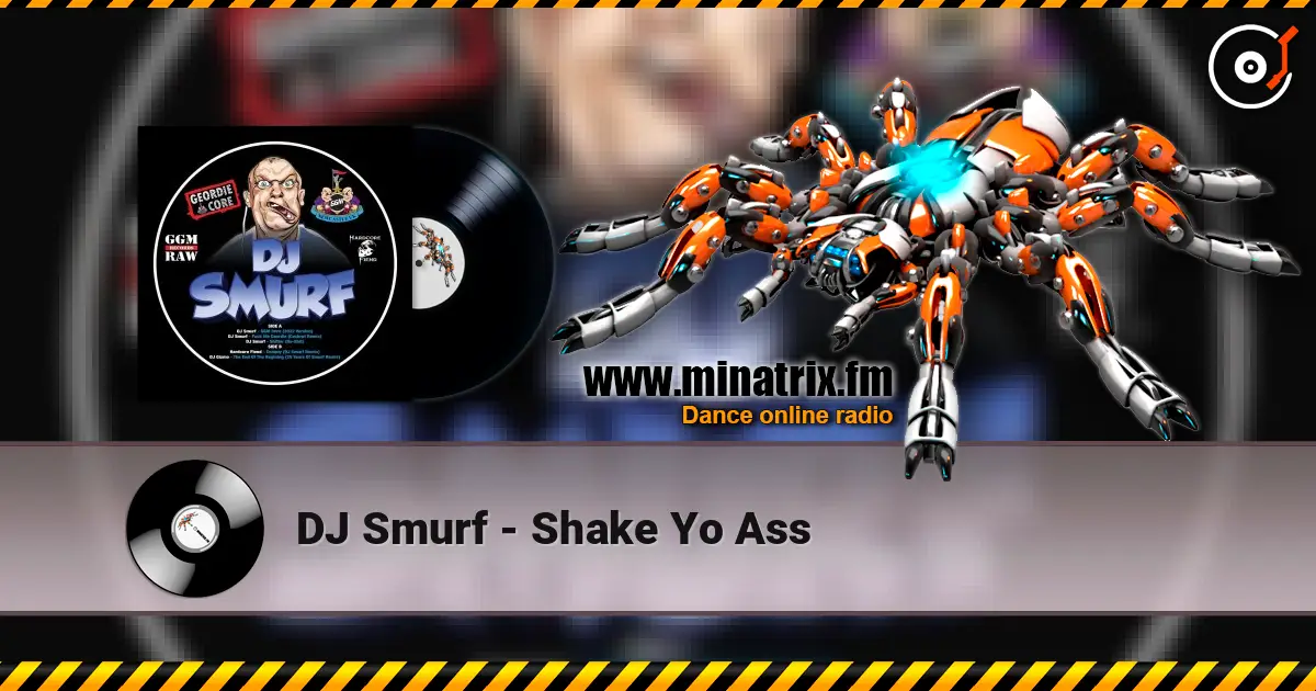 DJ Smurf - Shake Yo Ass слухати онлайн у високій якості | Minatrix.FM
