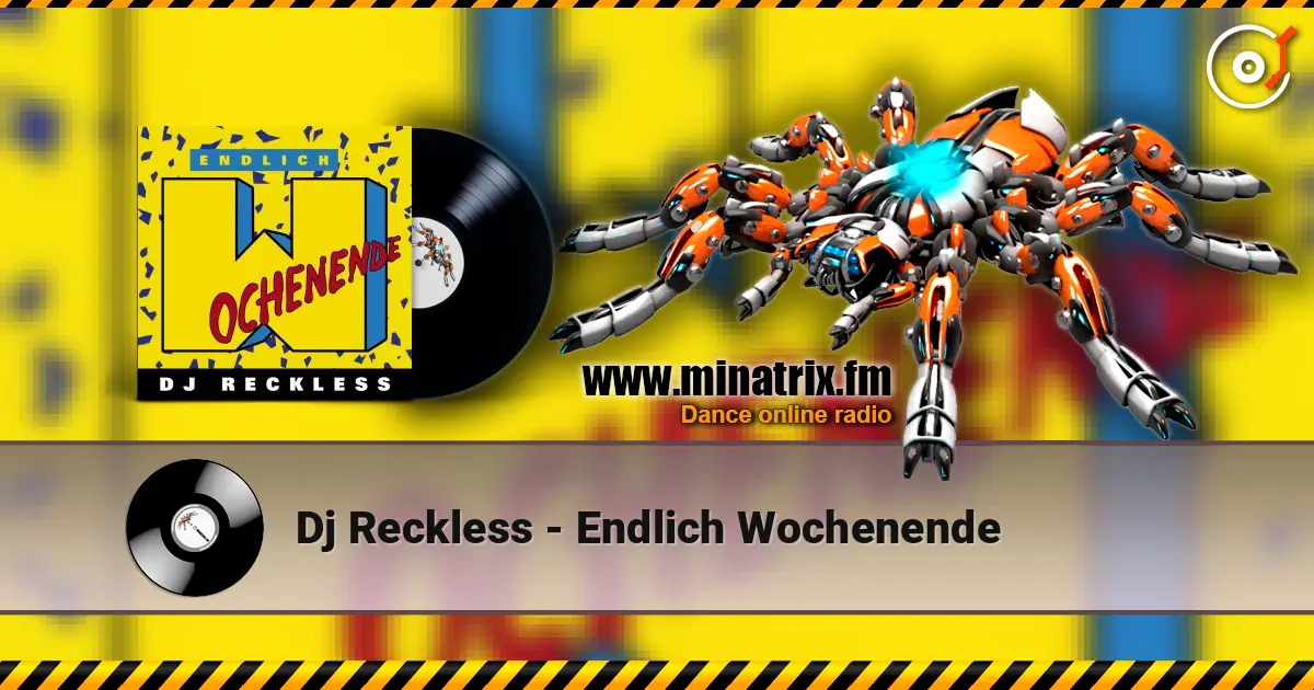 Dj Reckless - Endlich Wochenende слухати онлайн у високій якості | Minatrix.FM