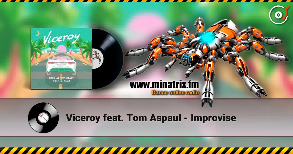 Viceroy feat. Tom Aspaul - Improvise ������� ���������
