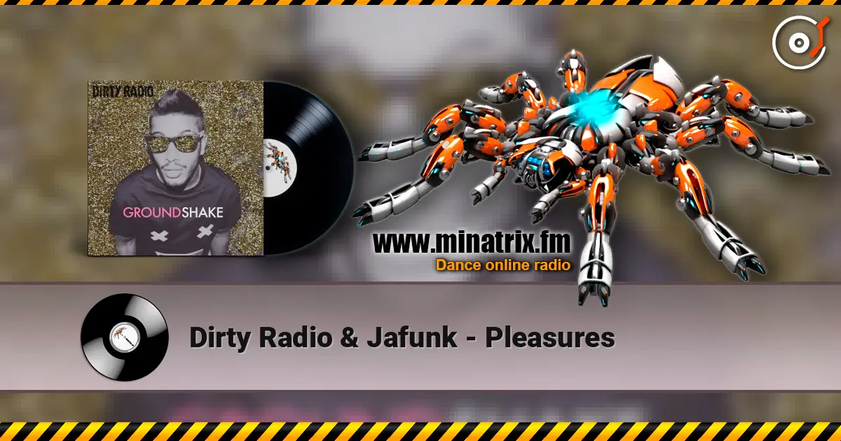Dirty Radio & Jafunk - Pleasures ������� ���������