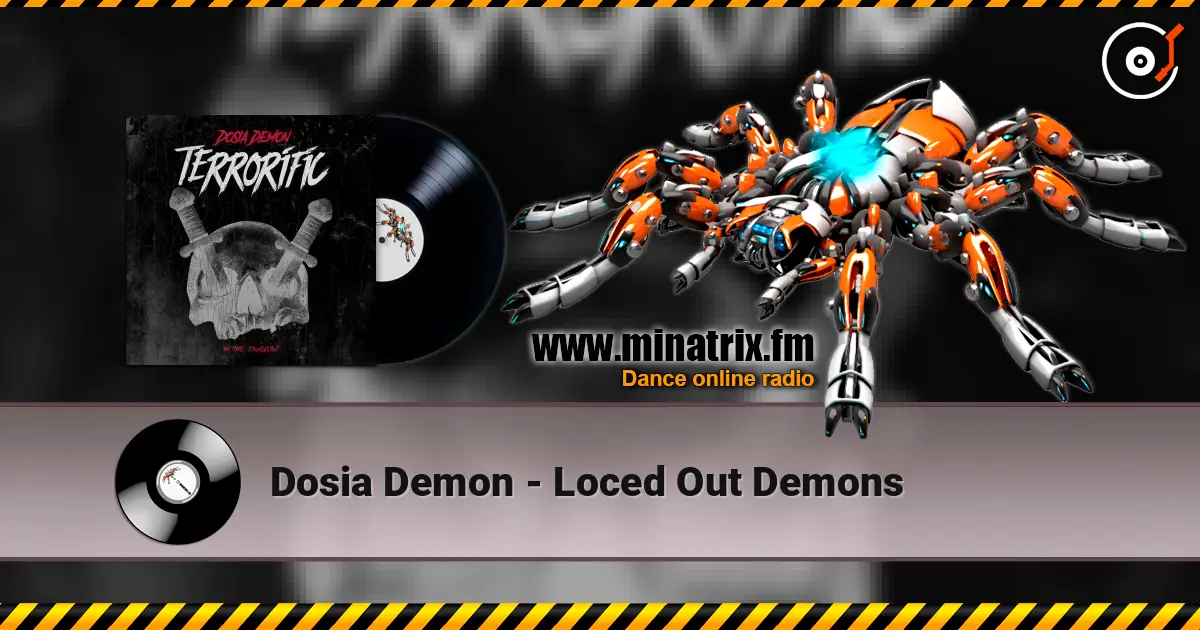 Dosia Demon - Loced Out Demons слухати онлайн у високій якості | Minatrix.FM