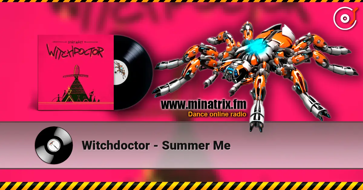 Witchdoctor - Summer Me слухати онлайн у високій якості | Minatrix.FM