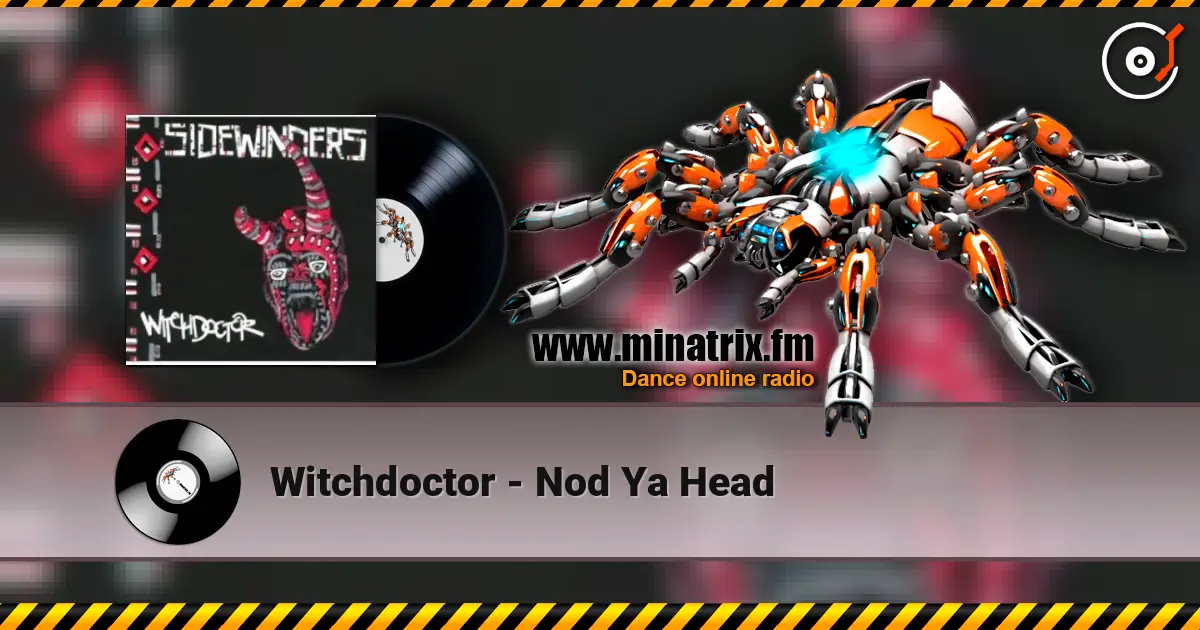Witchdoctor - Nod Ya Head слухати онлайн у високій якості | Minatrix.FM