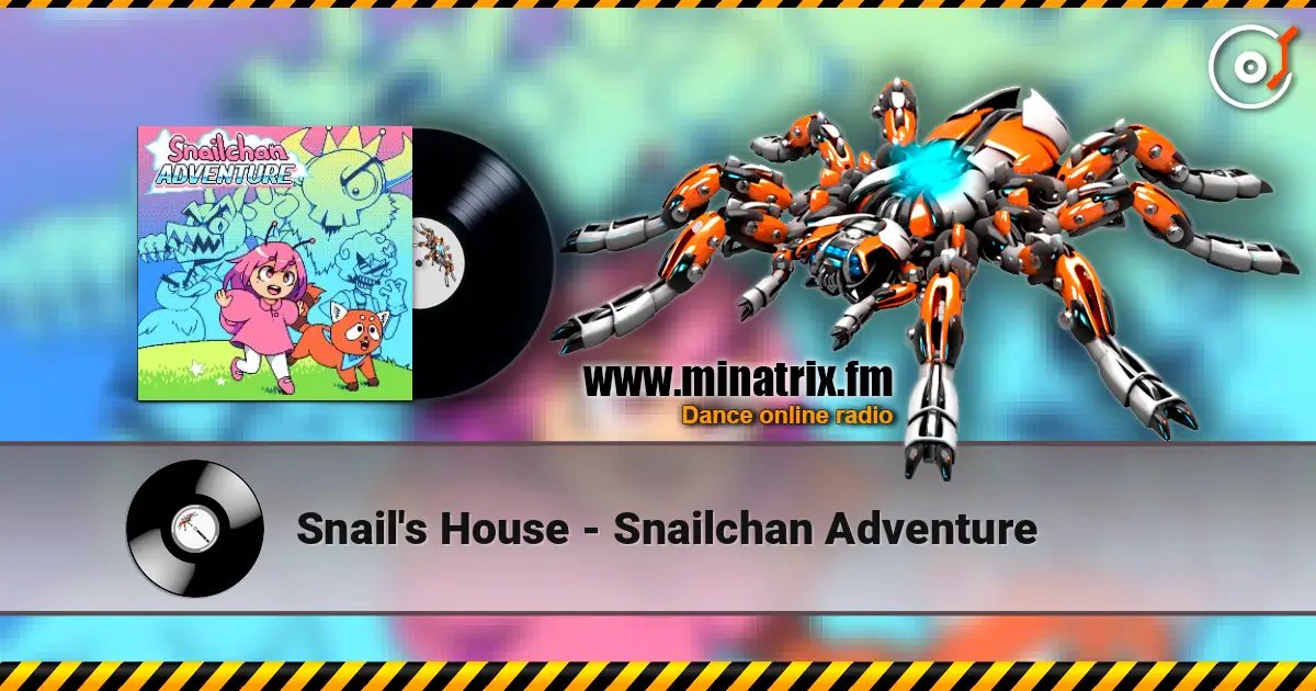 Snail's House - Snailchan Adventure слухати онлайн у високій якості | Minatrix.FM